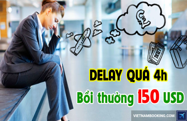 Delay qu&aacute; 4h Vietjet Air bồi thường 150 USD