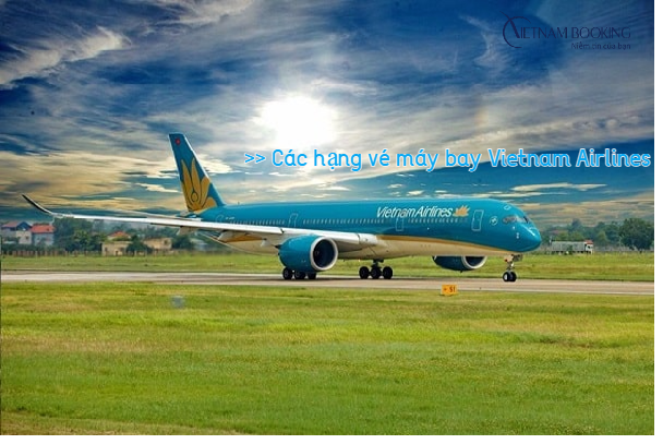 các hạng vé máy bay của Vietnam Airlines