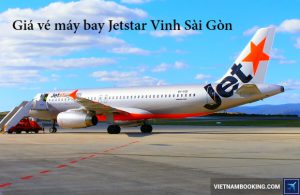 Giá vé máy bay Jetstar Vinh Sài Gòn