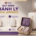 Những điều cần lưu ý quy định hành lý Thai Airways mới nhất