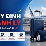 Bí quyết đóng gói để tránh mất phí oan quy định hành lý Air France