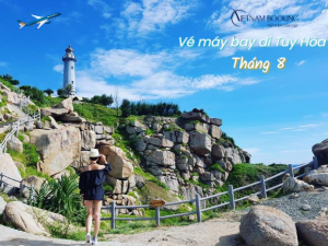 Vé máy bay đi Tuy Hòa tháng 8 giá ưu đãi khứ hồi