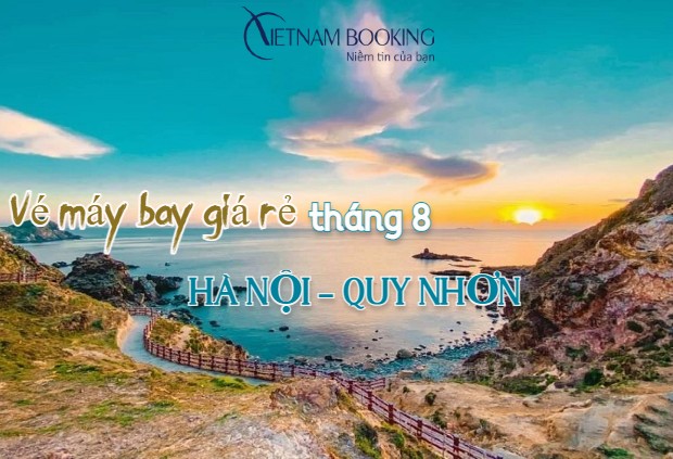  vé máy bay Hà Nội đi Quy Nhơn tháng 8