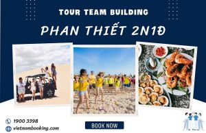 Tour Team Building Mũi Né Phan Thiết 2N1Đ: Khám phá Lâu Đài Rượu Vang – Bàu Trắng – Gala Dinner