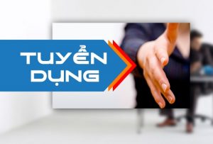 CHÍNH SÁCH TUYỂN DỤNG