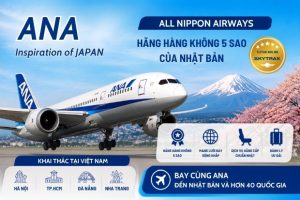 Vé máy bay All Nippon Airways (ANA) – Cập nhật giá và thông tin khuyến mãi tháng 08/2026