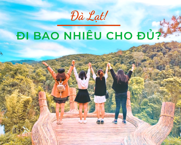 Đà Lạt đi bao nhiêu là đủ? - kinh nghiệm phượt đà lạt