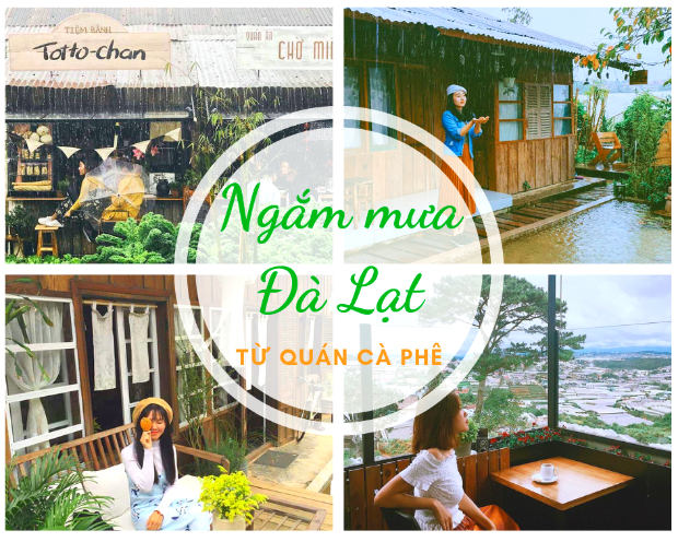 quán cà phê ngắm mưa Đà Lạt