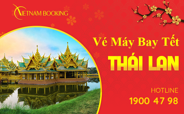 Vé máy bay Tết đi Thái Lan