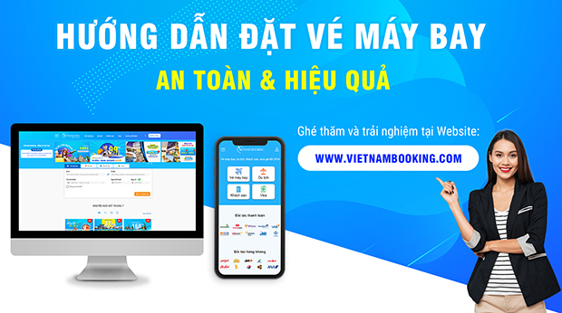 Hướng dẫn cơ hội bịa vé máy cất cánh bên trên Vietnambooking.com