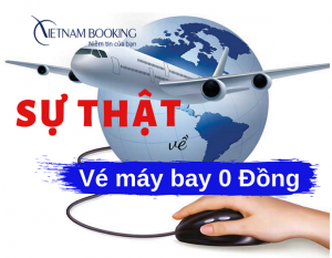 Sự thật về tấm vé máy bay giá rẻ 0 đồng