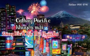 Trải nghiệm thế giới cùng chương trình “Ngày hội bay cùng Cathay Pacific”