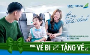 “Mua chiều đi tặng chiều về” – Cùng Bamboo Airways thỏa thích bay xa