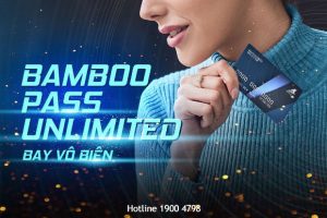 Ưu đãi độc quyền từ thẻ Bamboo Pass – Unlimited