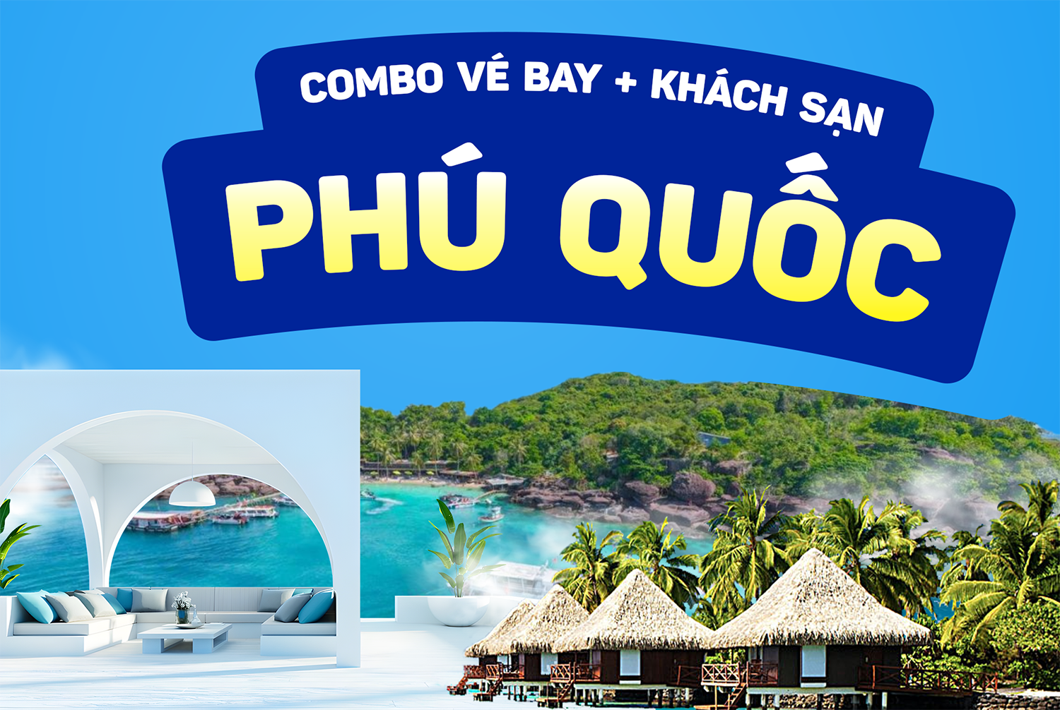 Combo vé máy bay và khách sạn Phú Quốc