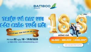 Mừng sinh nhật, Bamboo Airways tung vé đồng giá cực shock chỉ từ 18.000Đ