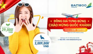 Chào Quốc khánh tưng bừng, săn vé 29.000Đ từ Bamboo Airways