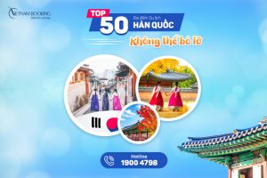 Tổng hợp 50+ địa điểm du lịch Hàn Quốc nên biết trước khi đặt vé máy bay