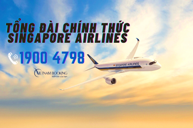 tổng đ&agrave;i v&eacute; m&aacute;y bay Singapore Airlines