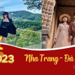 Tour Tết Nha Trang Đà Lạt 5N4Đ | Liên tuyến biển đảo, cao nguyên hấp dẫn