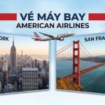 Vé máy bay American Airlines lựa chọn hàng đầu cho chuyến bay đi Mỹ