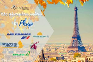 Top các hãng hàng không đi Pháp | Gợi ý chọn hãng bay tốt, giá ưu đãi