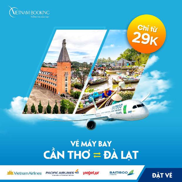 V&eacute; m&aacute;y bay từ Cần Thơ đi Đ&agrave; Lạt