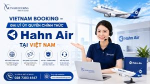 Vietnam Booking – Đại lý vé máy bay Hahn Air uy tín tại Việt Nam