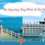 Thời gian bay từ Quy Nhơn vào Sài Gòn| Gợi ý hãng bay nhanh nhất