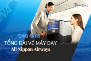 Tổng đài vé máy bay All Nippon Airways chính thức tại Việt Nam