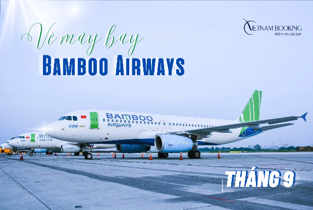 Vé máy bay Bamboo Airways tháng 9