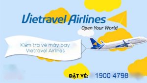Cách kiểm tra vé máy bay Vietravel Airlines chính xác và nhanh chóng