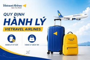 Quy định hành lý Vietravel Airlines – Những điều hành khách cần lưu ý