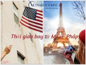 Thời gian bay từ Mỹ sang Pháp và lịch bay chi tiết nhất