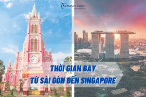 Thời gian bay từ Tp Hồ Chí Minh đến Singapore | Đặt vé hãng nào rẻ?