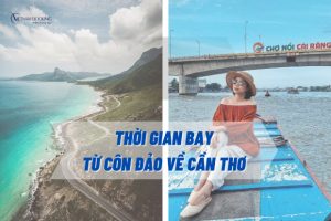 Thời gian bay từ Côn Đảo về Cần Thơ | Vé máy bay bao nhiêu tiền?