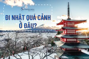 Đi Nhật quá cảnh ở đâu? Bay hãng nào vừa nhanh vừa rẻ?