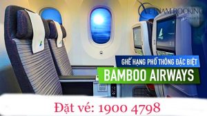 Tất tần tật thông tin về hạng ghế phổ thông đặc biệt của Bamboo Airways