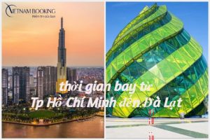 Thời gian bay từ Tp Hồ Chí Minh đến Đà Lạt nhanh nhất từ các hãng bay
