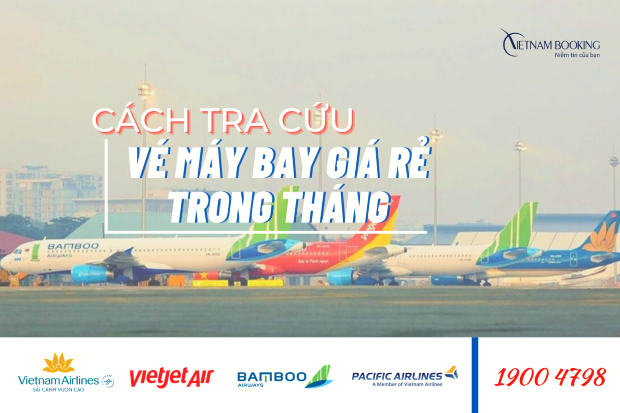 vé rẻ trong tháng