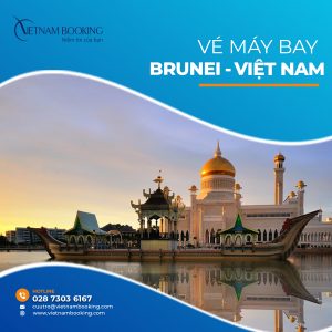 Chuyến bay tháng 6 từ Brunei về Việt Nam chuyến bay mới nhất