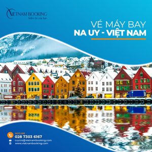 Lịch khai thác các chuyến bay từ Na Uy về Việt Nam | Cập nhật lịch bay hàng tháng
