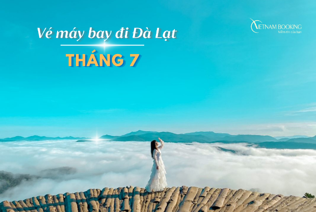 Vé máy bay đi Đà Lạt tháng 7
