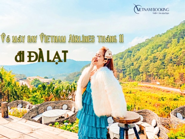 Vé máy bay Vietnam Airlines đi Đà Lạt tháng 11