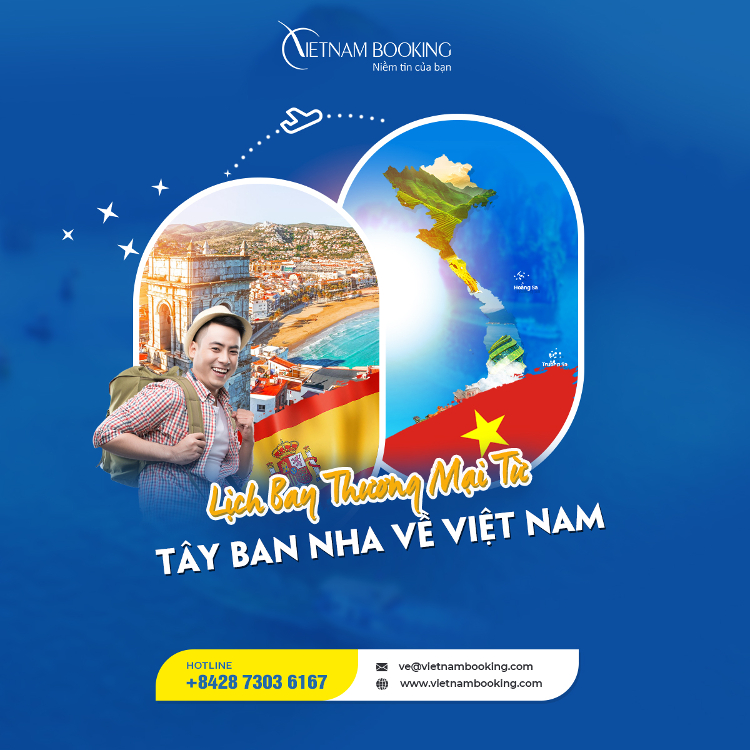 v&eacute; m&aacute;y bay từ T&acirc;y Ban Nha&nbsp;về Việt Nam