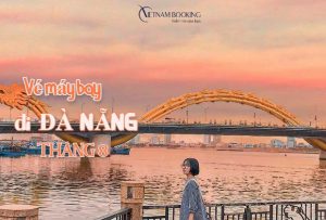 Vé máy bay đi Đà Nẵng tháng 8 bắt đầu hạ nhiệt