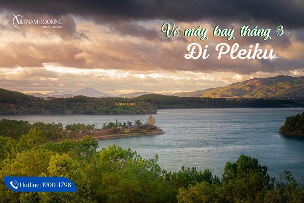 Vé máy bay đi Pleiku tháng 3