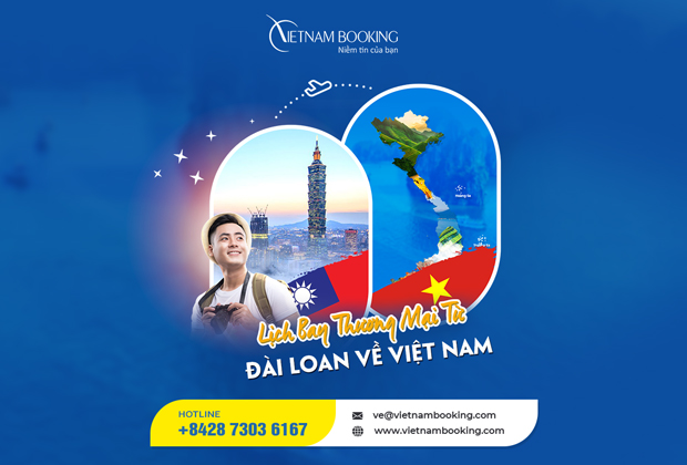 Vé máy bay thương mại từ Đài Loan về Việt Nam, thông tin lịch bay mới nhất