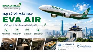 Đại lý vé máy bay EVA Air chính thức – Vietnam Booking