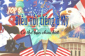 Top 5 những điều nổi tiếng ở Mỹ, có thể bạn chưa biết